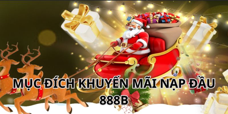 Mục đích của nhà cái 888B khi thiết lập chương trình ưu đãi